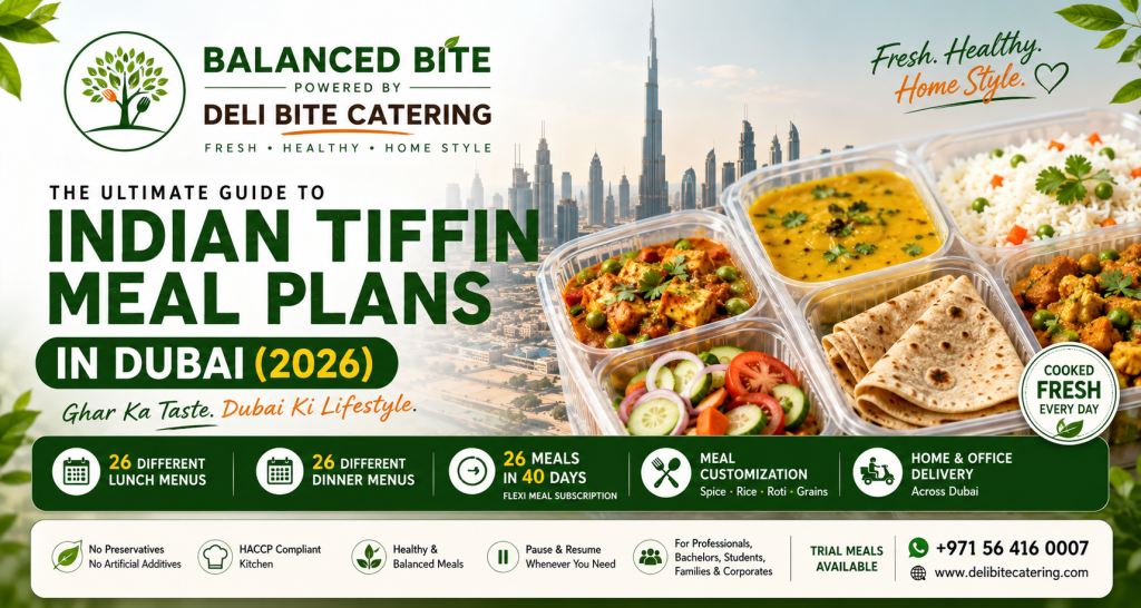 The Ultimate Guide to Indian Tiffin Meal Plans in Dubai | Balanced Bite